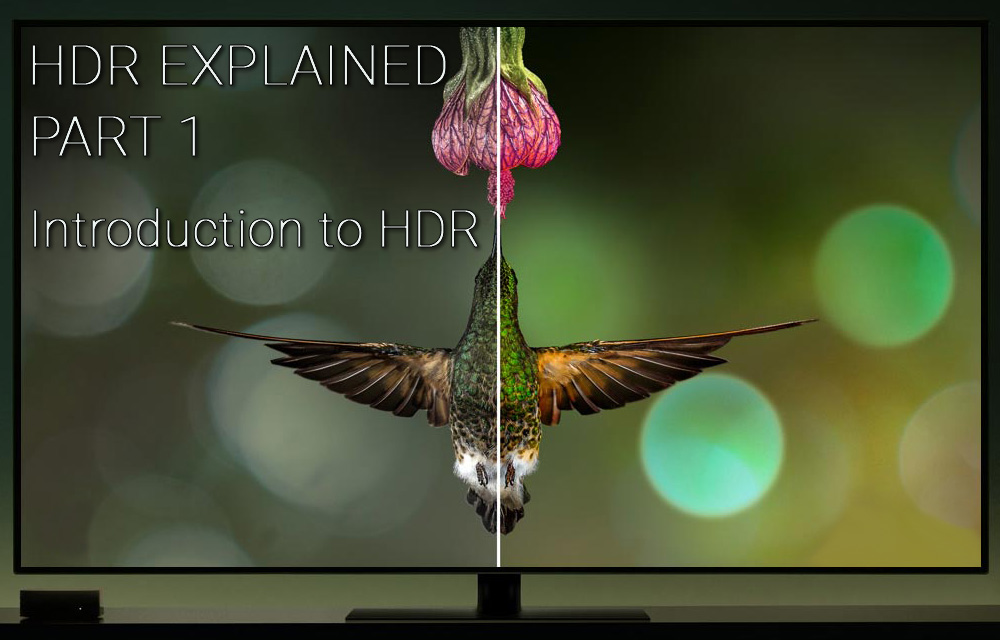 HDR Explained Part 1: Introduction to HDR | Home Media Entertainment